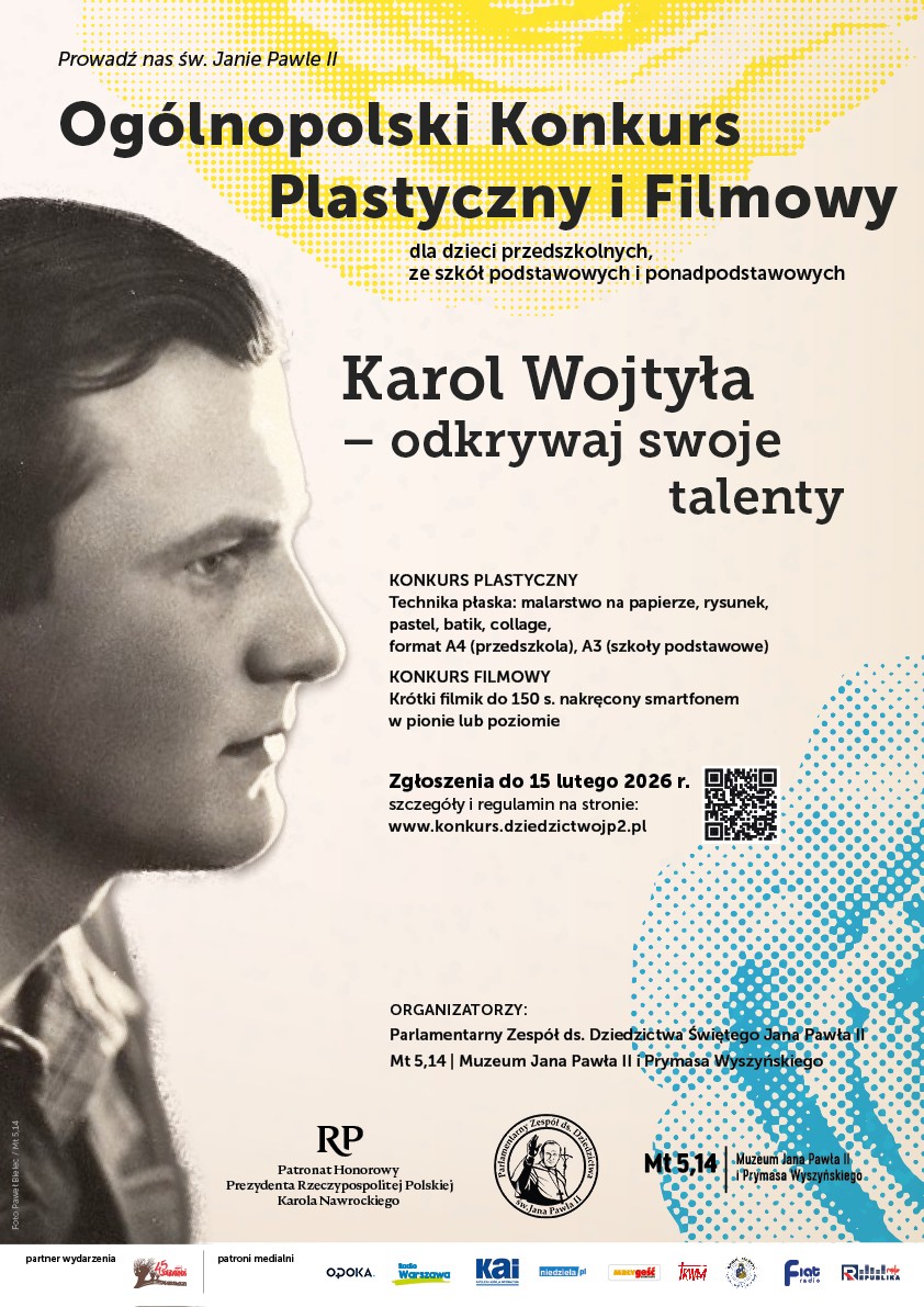 Plakat - Ogólnopolski Konkurs Plastyczny i Filmowy pt.: Karol Wojtyła - odkrywaj swoje talenty