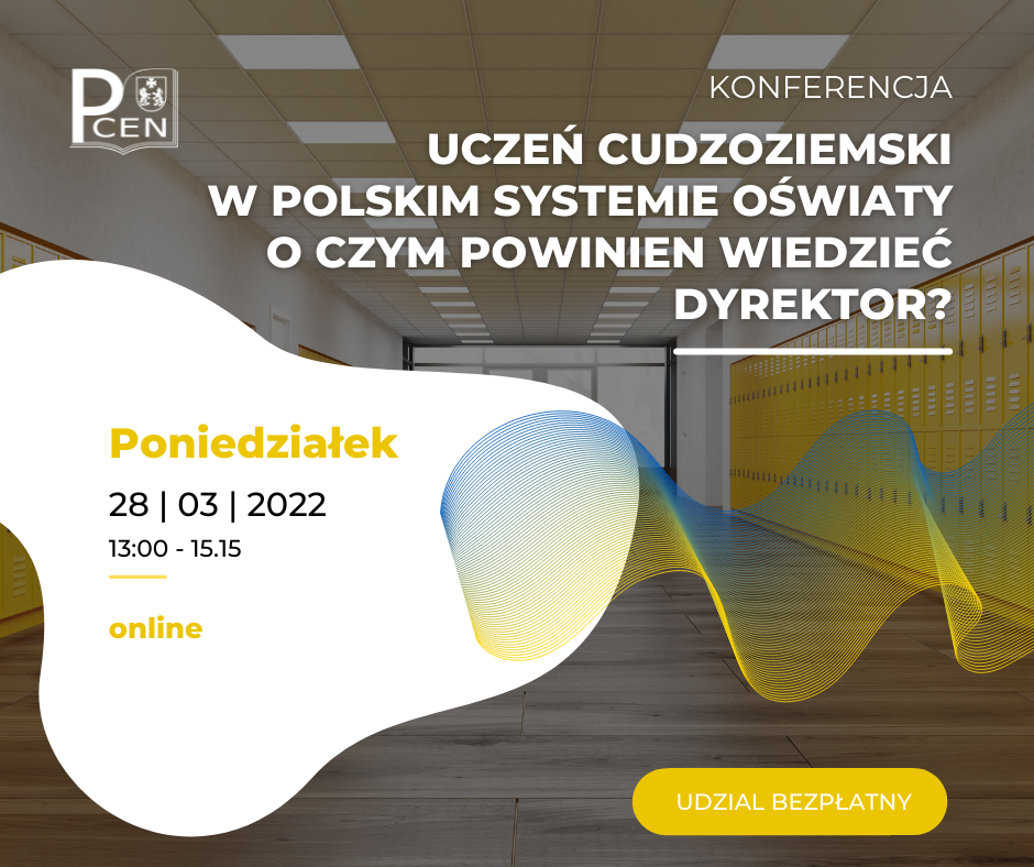 konferencja online nt. UCZEŃ CUDZOZIEMSKI W POLSKIM SYSTEMIE OŚWIATY – O CZYM POWINIEN WIEDZIEĆ DYREKTOR - grafika