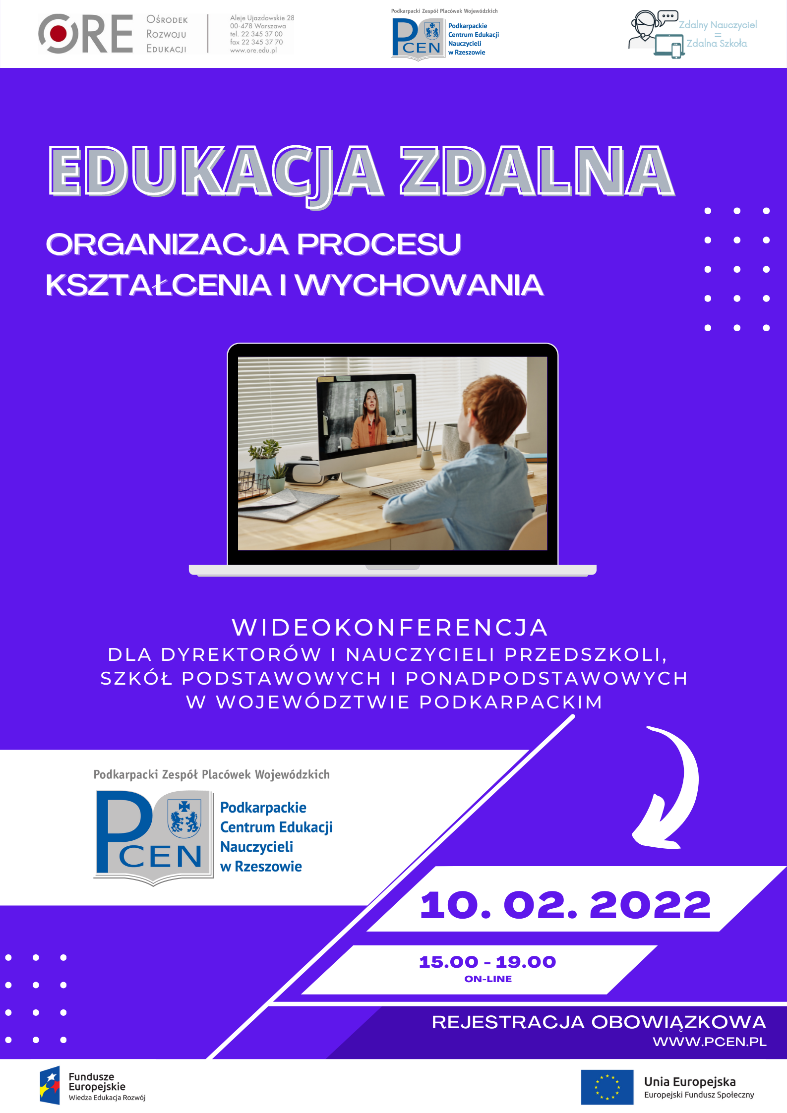 Plakat zaproszenie na wideokonferencję w ramach projektu Zdalny Nauczyciel = Zdalna Szkoła na temat. Edukacja zdalna - ograniczenia procesu kształcenia i wychowania. Termin - 10 lutego 2022 r godz. 15.00