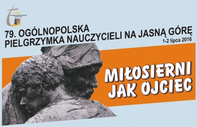 Zaproszenie na 79 Ogólnopolską Pielgrzymkę Nauczycieli i Wychowawców