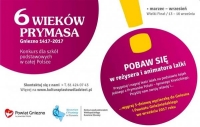 Konkurs "Tu powstała Polska – 6 wieków Prymasa. Gniezno 1417-2017"