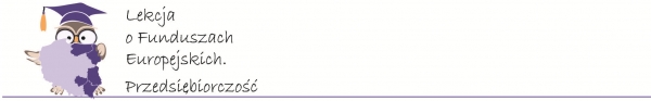 „Lekcja o Funduszach Europejskich. Przedsiębiorczość” – akcja edukacyjna dla szkół ponadgimnazjalnych